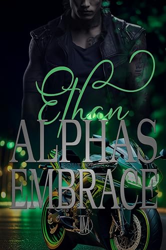 Alphas Embrace Ethan: Eine spicy Paranormal Romance, Roadtrip Romance mit Fated Mates, Dark Romance und gefährlicher Magie (Southfall 3)