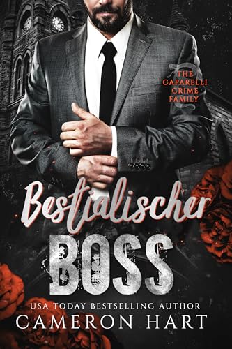 Bestialischer Boss (Die Mafia-Familie Caparelli 4)