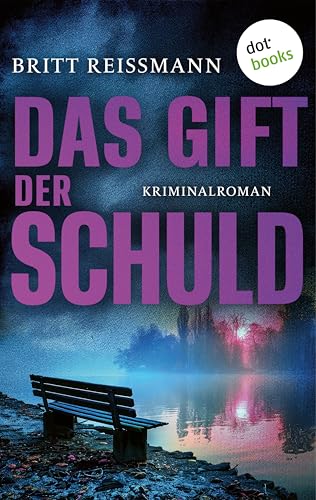 Das Gift der Schuld - oder: Die Einsamkeit der Nacht: Kriminalroman: Ein Fall für Thea Engel 4 | Opfer oder Täter? Eine Stuttgarter Kommissarin ermittelt (Kommissarin Thea Engel)