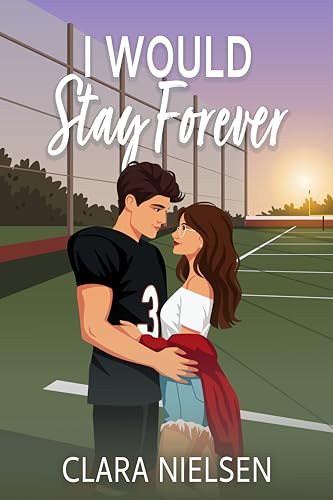 I Would Stay Forever: A YA Sweet Romance (Parkhurst Prep)