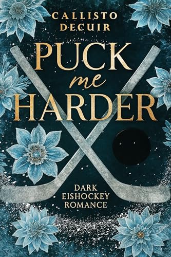 Puck Me Harder: Dark Eishockey Erotica