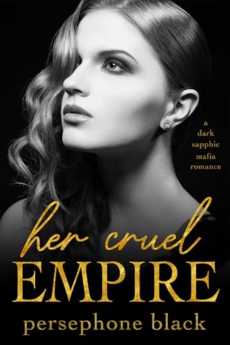 Her Cruel Empire: a Dark Sapphic Mafia Romance (The Devil's Plaything Book 1)