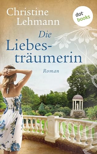 Die Liebesträumerin: Roman