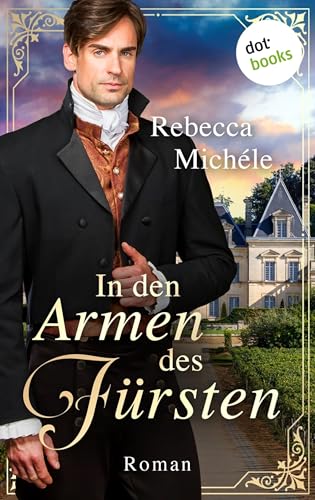 In den Armen des Fürsten: Roman