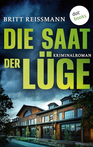 Die Saat der Lüge - oder: Der Ruf der Schneegans: Kriminalroman: Ein Fall für Thea Engel 2 | Für Spannungsfans von Daniel Holbe