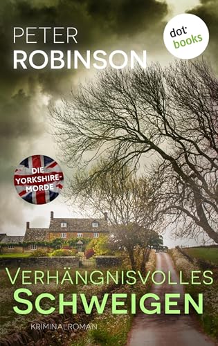 Verhängnisvolles Schweigen: Kriminalroman | Die Yorkshire-Morde 4 – Ein Cold Case in den Dales