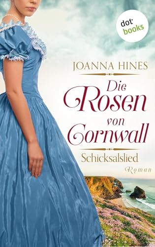 Die Rosen von Cornwall - Schicksalslied: Roman | Band 2 der großen Cornwall-Saga für Fans von Kate Morton
