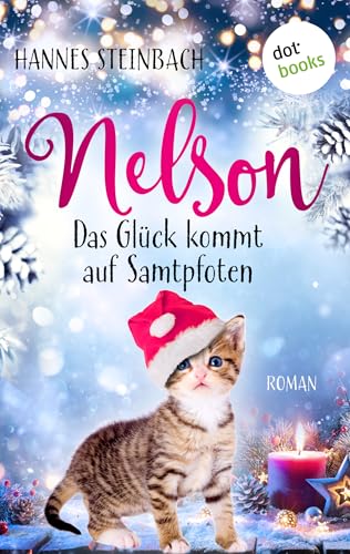 Nelson - Das Glück kommt auf Samtpfoten: Roman | Ein bezauberndes Lesevergnügen für alle, die Katzen lieben
