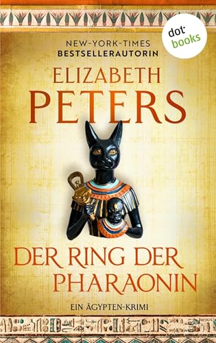 Der Ring der Pharaonin: Ein Ägypten-Krimi. Amelia Peabody 7