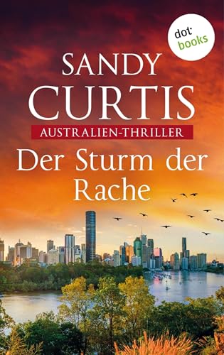 Der Sturm der Rache: Australien-Thriller | Down Under zwischen Schuld, Hass und düsterem Verlangen