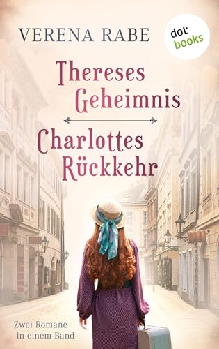 Thereses Geheimnis & Charlottes Rückkehr: Zwei Romane in einem eBook