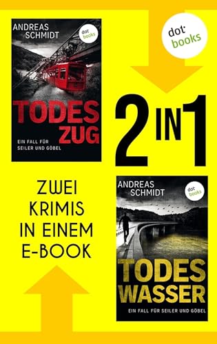 Todeszug & Todeswasser: Die Fälle der Radioreporter Seiler und Göbel in einem Band
