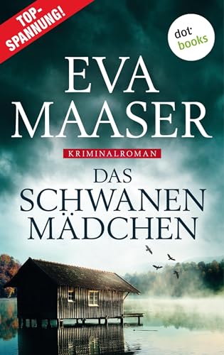 Das Schwanenmädchen: Kriminalroman: Kommissar Rohleff ermittelt Band 3