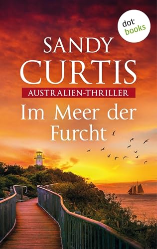 Im Meer der Furcht: Australien-Thriller - Australian Heat 3 (Australian-Heat)