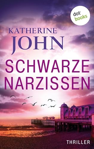 Schwarze Narzissen - oder: Schonungslos: Thriller: Wales Killings 3