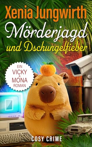 Mörderjagd und Dschungelfieber (Vicky & Mona, Band 3)