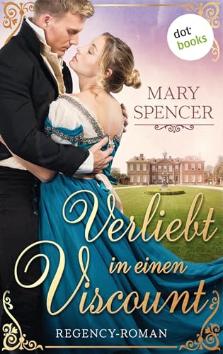 Verliebt in einen Viscount - Regency Lovers 1: Regency-Roman