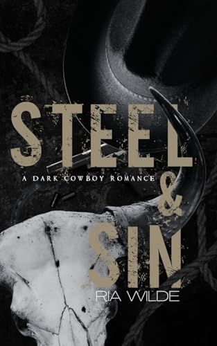 Steel & Sin: A Dark Cowboy Romance