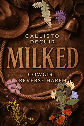 Milked: Cowgirl Reverse Harem