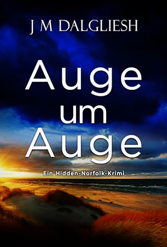 Auge um Auge: Ein Hidden-Norfolk-Krimi (Buch 15)
