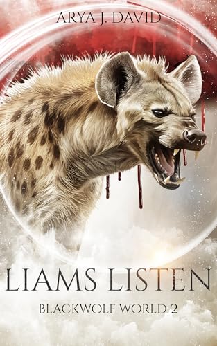 Liams Listen: Eine Novelle aus dem Blackwolf-Omegaverse (Blackwolf World 2)