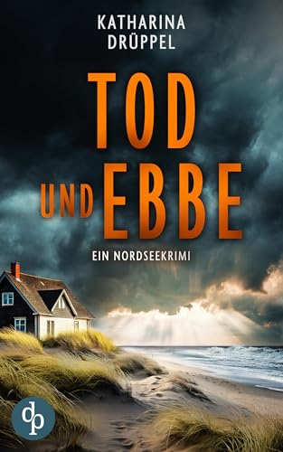 Tod und Ebbe | Der Nordseekrimi mit einer taffen Ermittlerin (Kommissarin Levke Tönnens ermittelt-Reihe 2)