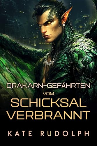 Vom Schicksal verbrannt (Drakarn-Gefährten 3)