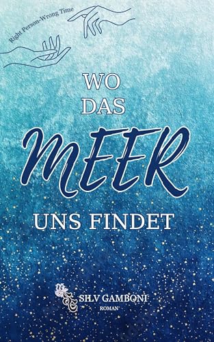 Wo das Meer uns findet: Right Person - Wrong Time
