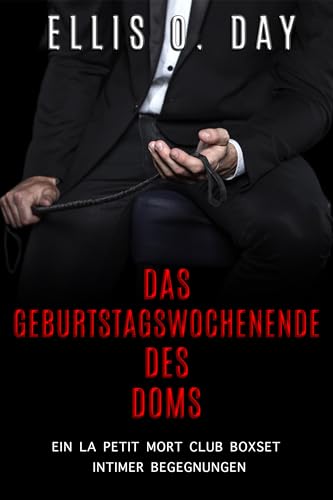 Das Geburtstagswochenende des Doms: erotische romantische Komödie