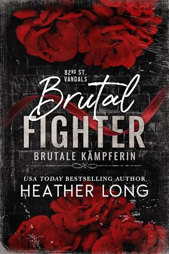 Brutale Kämpferin (82nd Street Vandals 5)