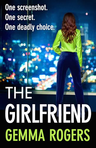 The Girlfriend: The BRAND NEW thriller you won’t be able to put down from Gemma Rogers for 2026