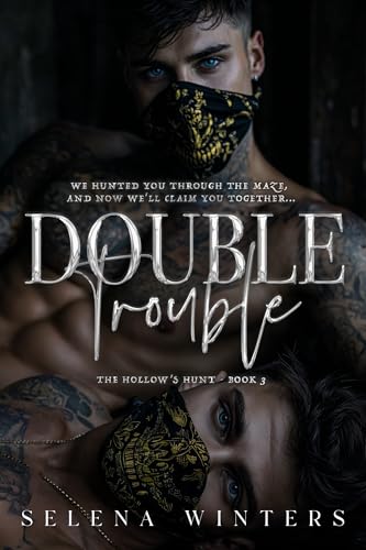 Double Trouble: A Dark Romance (The Hollow's Hunt Book 3)
