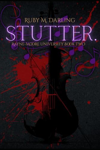 Stutter.: Rayne-Moore University (Rayne-Moore University Duet, Band 2)