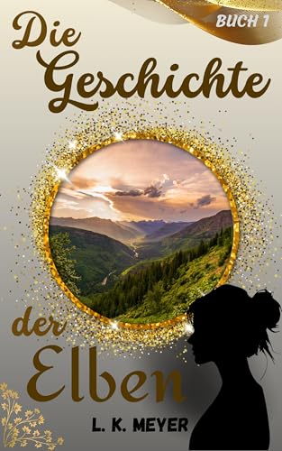 Die Geschichte der Elben (Die Geschichte der Ebenen 1)