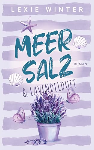 Meersalz & Lavendelduft (Meersalz und Liebe 3)
