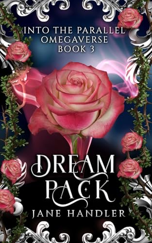 Dream Pack: A Why Choose Omegaverse Fated Mates Romance (Into The Parallel Omegaverse Book 3)