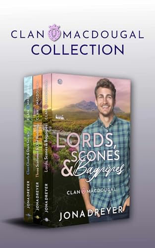 Clan MacDougal Collection: Clan MacDougal 1-3: Lords, Scones & Bagpipes, Three Scotsmen & One Wedding, Clan Chiefs & Dark Secrets (3x schottische MM-Romance)