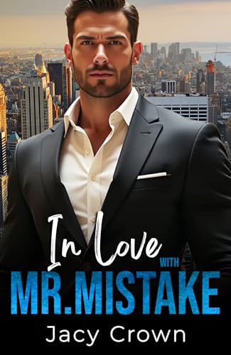 In Love with Mr. Mistake (Unexpected Love Stories 25)