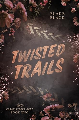 Twisted Trails (Rogue Riders Duet Book 2)