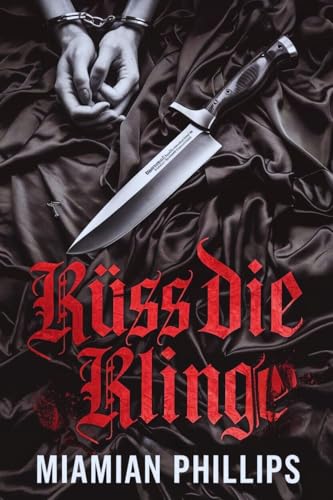 Küss die Klinge: Eine dunkle erotische Begegnung (Die verdrehte Klinge Serie 1)