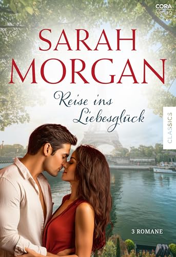Sarah Morgan Edition Band 13: Reise ins Liebesglück
