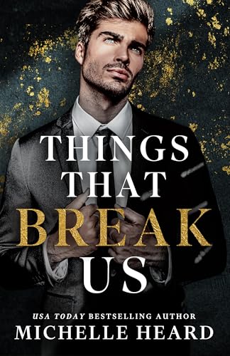 Things That Break Us