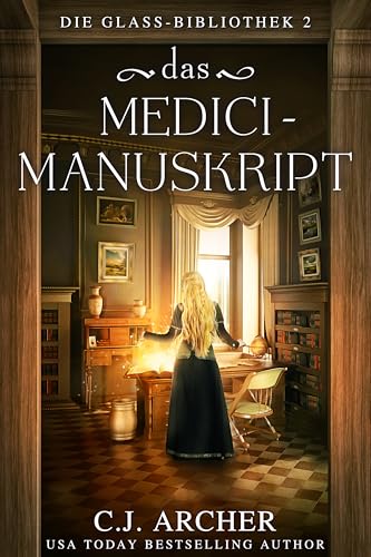 Das Medici-Manuskript (Die Glass-Bibliothek 2)