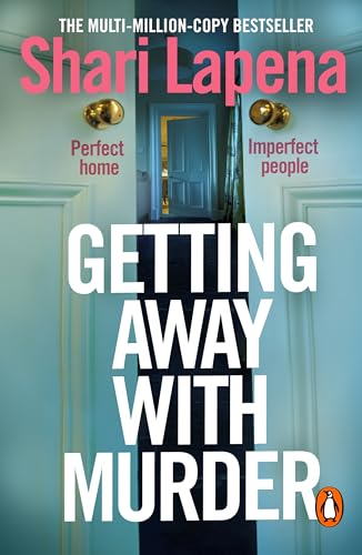 Getting Away With Murder: the twisty addictive new thriller from the multi-million-copy-selling author of She Didn't See It Coming