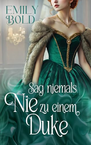 Sag niemals Nie zu einem Duke: Historischer Liebesroman (Historical Romance 8)