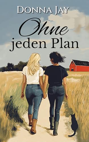 Ohne jeden Plan: Ein lesbischer Liebesroman
