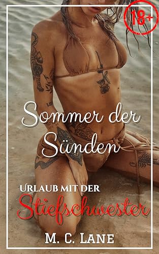 Sommer der Sünden – Urlaub mit der Stiefschwester: tabulose erotische Kurzgeschichte, explizite Femdom-BDSM Vibes, verboten explizit (the kinky forbidden-desire files)