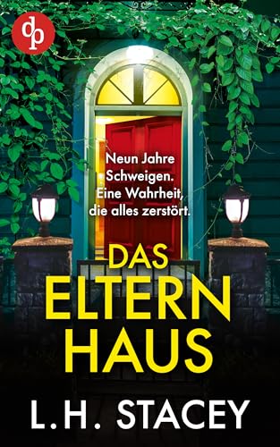 Das Elternhaus | Ein schockierender Psychothriller über familiäre Geheimnisse und vergangene Schuld