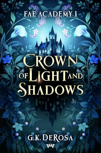 Crown of Light and Shadows: Fae Academy Fantasy deutsch