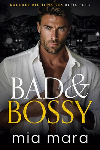 Bad & Bossy: Ein Geheimes Baby, CEO-Liebesroman (Boulder Billionaires)